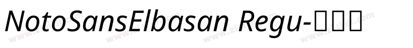 NotoSansElbasan Regu字体转换